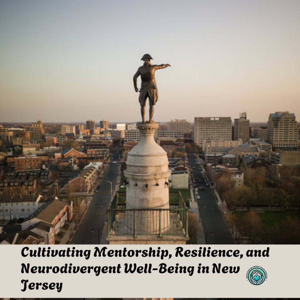 Cultivating Mentorship, Resilience, and Neurodivergent Well-Being in New Jersey